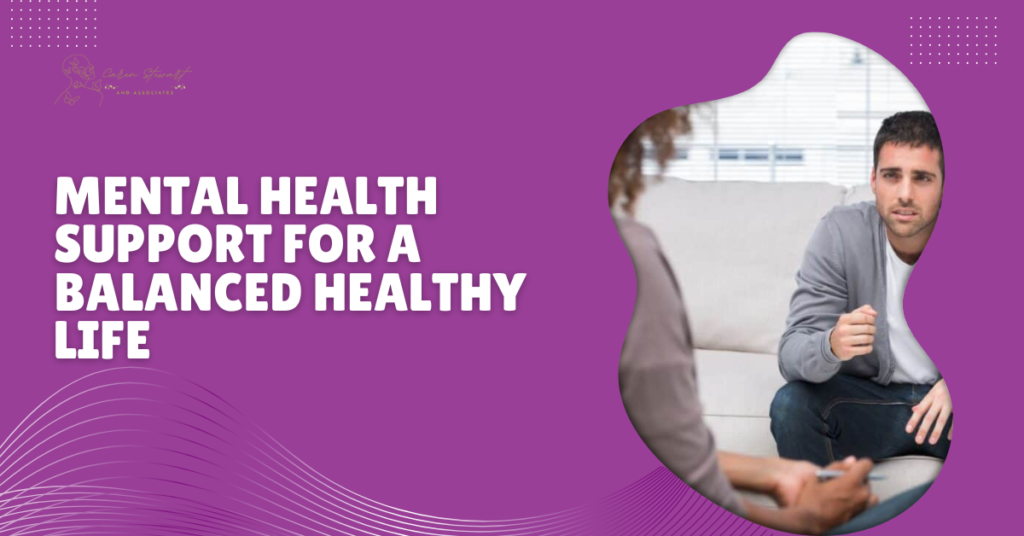 Mental Health Support for a Balanced Healthy Life