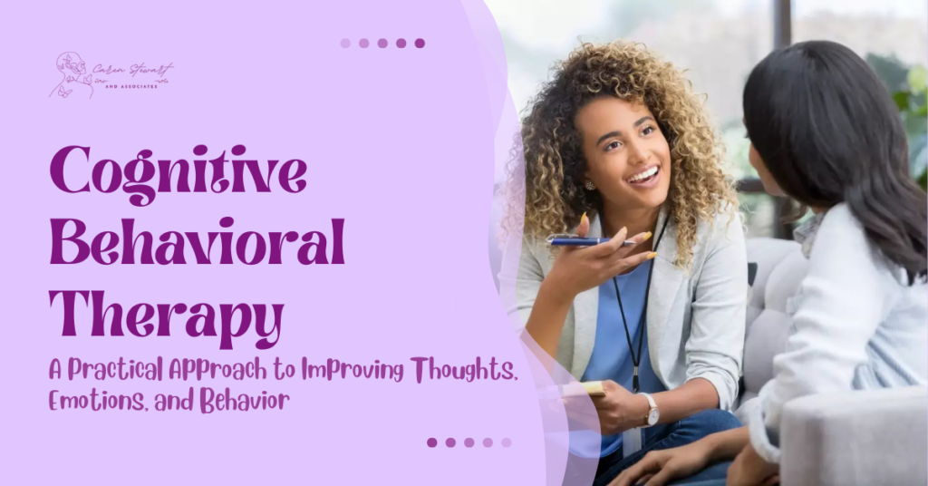 Cognitive Behavioral Therapy A Practical Approach to Improving Thoughts, Emotions and Behavior