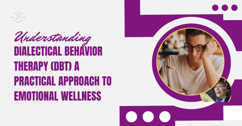 Dialectical Behavior Therapy A Practical Approach to Emotional Wellness